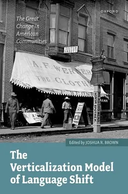 Le modèle de verticalisation du changement de langue : Le grand changement dans les communautés américaines - The Verticalization Model of Language Shift: The Great Change in American Communities