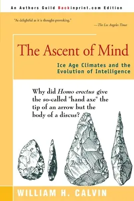 L'ascension de l'esprit : les climats de l'ère glaciaire et l'évolution de l'intelligence - The Ascent of Mind: Ice Age Climates and the Evolution of Intelligence