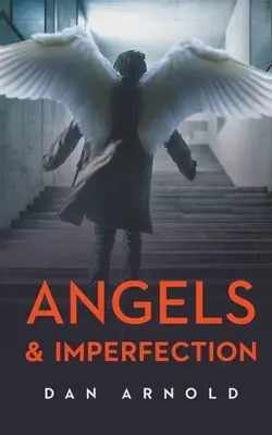 Anges et imperfection - Angels & Imperfection