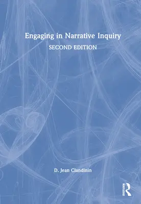 S'engager dans une enquête narrative - Engaging in Narrative Inquiry
