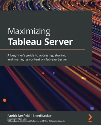 Maximiser Tableau Server : Un guide du débutant pour accéder, partager et gérer le contenu sur Tableau Server - Maximizing Tableau Server: A beginner's guide to accessing, sharing, and managing content on Tableau Server