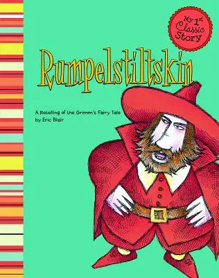 Rumpelstiltskin : Une nouvelle version du conte de Grimm - Rumpelstiltskin: A Retelling of the Grimm's Fairy Tale