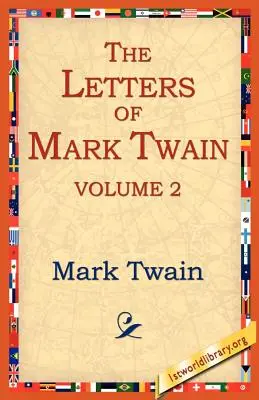 Les lettres de Mark Twain Vol.2 - The Letters of Mark Twain Vol.2