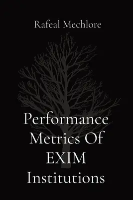 Indicateurs de performance des institutions EXIM - Performance Metrics Of EXIM Institutions