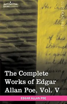 Œuvres complètes d'Edgar Allan Poe, tome V (en dix volumes) : Contes - The Complete Works of Edgar Allan Poe, Vol. V (in Ten Volumes): Tales