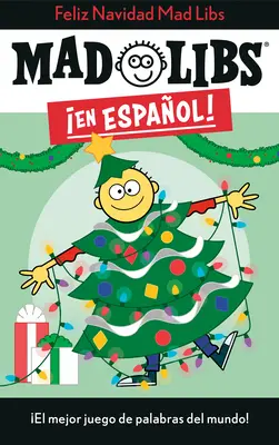 Feliz Navidad ! Mad Libs : El Mejor Juego de Palabras del Mundo ! - Feliz Navidad! Mad Libs: El Mejor Juego de Palabras del Mundo!