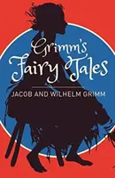 Les contes de fées de Grimms : Une sélection - Grimms Fairy Tales: A Selection