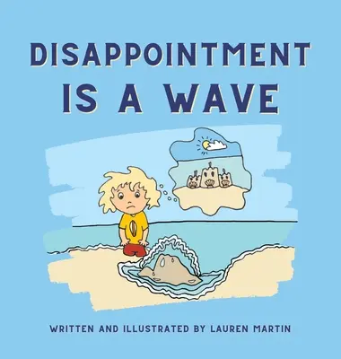 La déception est une vague - Disappointment is a Wave