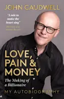 Amour, douleur et argent - La fabrication d'un milliardaire - Love, Pain and Money - The Making of a Billionaire