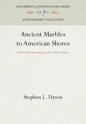 Des marbres anciens aux côtes américaines - Ancient Marbles to American Shores