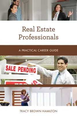 Professionnels de l'immobilier : Guide pratique des carrières - Real Estate Professionals: A Practical Career Guide