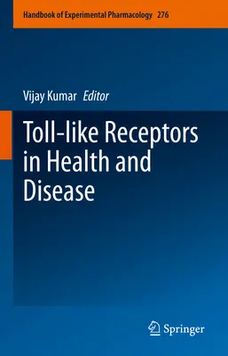 Les récepteurs Toll-Like dans la santé et la maladie - Toll-Like Receptors in Health and Disease