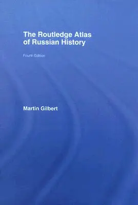 L'atlas Routledge de l'histoire de la Russie - The Routledge Atlas of Russian History