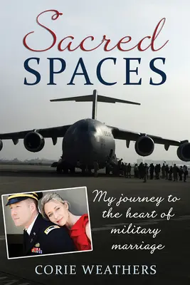 Espaces sacrés : Mon voyage au cœur du mariage militaire - Sacred Spaces: My Journey to the Heart of Military Marriage