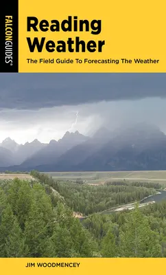 Lire la météo : Le guide des prévisions météorologiques - Reading Weather: The Field Guide to Forecasting the Weather