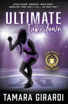 Ultimate Takedown : Un roman sportif contemporain YA - Ultimate Takedown: A YA Contemporary Sports Novel