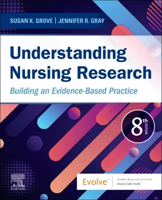 Comprendre la recherche en soins infirmiers : Construire une pratique basée sur des preuves - Understanding Nursing Research: Building an Evidence-Based Practice