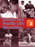 Cahier d'activités sur l'éducation à la santé et à la vie familiale 2 - Health and Family Life Education Activity Book 2