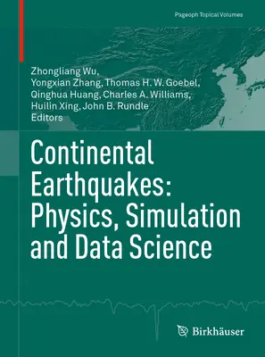 Tremblements de terre continentaux : Physique, simulation et science des données - Continental Earthquakes: Physics, Simulation and Data Science