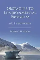 Obstacles au progrès environnemental : Une perspective américaine - Obstacles to Environmental Progress: A U.S. Perspective