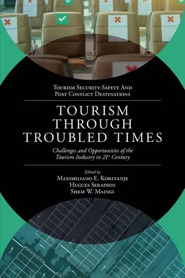 Le tourisme dans une période troublée : Défis et opportunités de l'industrie du tourisme au 21e siècle - Tourism Through Troubled Times: Challenges and Opportunities of the Tourism Industry in 21st Century