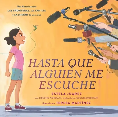 Hasta Que Alguien Me Escuche / Until Someone Listens (Spanish Ed.) : Une histoire sur les frontières, la famille et la mission d'une femme - Hasta Que Alguien Me Escuche / Until Someone Listens (Spanish Ed.): Una Historia Sobre Las Fronteras, La Familia Y La Misin de Una Nia