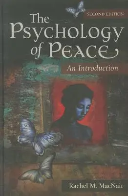 La psychologie de la paix : Une introduction - The Psychology of Peace: An Introduction
