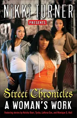 Le travail d'une femme : Chroniques de la rue : Histoires - A Woman's Work: Street Chronicles: Stories