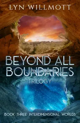 Au-delà de toutes les frontières Livre 3 : Les mondes interdimensionnels - Beyond All Boundaries Book 3: Interdimensional Worlds