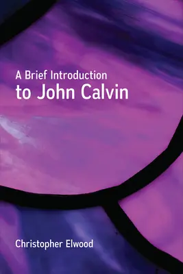 Brève introduction à Jean Calvin - A Brief Introduction to John Calvin