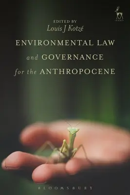 Droit et gouvernance de l'environnement pour l'Anthropocène - Environmental Law and Governance for the Anthropocene