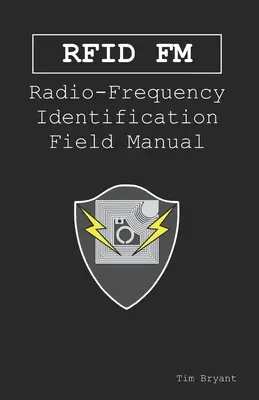 Rfid FM : Manuel de terrain sur l'identification par radiofréquence - Rfid FM: Radio-Frequency Identification Field Manual