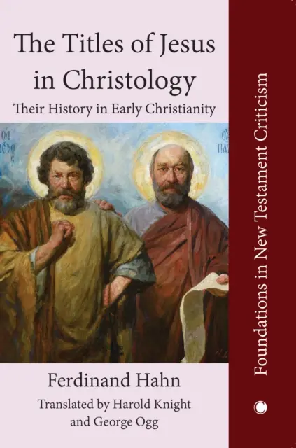 Les titres de Jésus dans la christologie : Leur histoire dans le christianisme primitif - The Titles of Jesus in Christology: Their History in Early Christianity