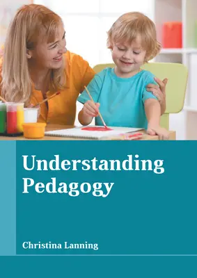 Comprendre la pédagogie - Understanding Pedagogy