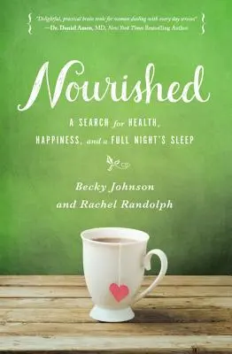 Nourri : À la recherche de la santé, du bonheur et d'une nuit de sommeil complète - Nourished: A Search for Health, Happiness, and a Full Night's Sleep