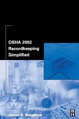 L'enregistrement des données OSHA 2002 simplifié - OSHA 2002 Recordkeeping Simplified