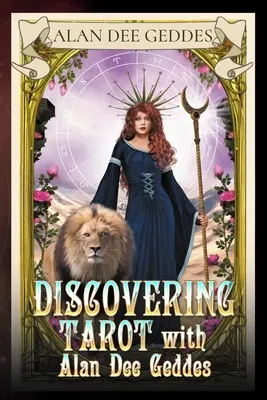 Découvrir le tarot avec Alan Dee Geddes - Discovering Tarot with Alan Dee Geddes