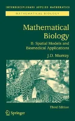 Biologie mathématique II : Modèles spatiaux et applications biomédicales - Mathematical Biology II: Spatial Models and Biomedical Applications
