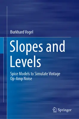Pentes et niveaux - Modèles Spice pour simuler le bruit d'un ampli-op vintage - Slopes and Levels - Spice Models to Simulate Vintage Op-Amp Noise