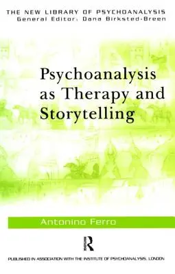 La psychanalyse en tant que thérapie et récit - Psychoanalysis as Therapy and Storytelling