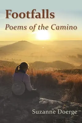 Footfalls : Poèmes du Camino - Footfalls: Poems of the Camino