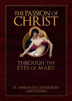 La Passion du Christ à travers les yeux de Marie - The Passion of Christ Through the Eyes of Mary