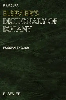 Dictionnaire de botanique d'Elsevier : Russe-anglais - Elsevier's Dictionary of Botany: Russian-English