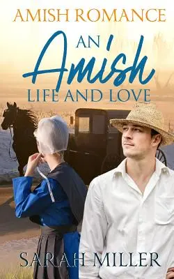 Une vie et un amour amish - An Amish Life and Love