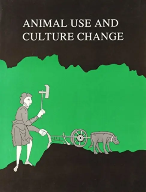 Utilisation des animaux et changement culturel - Animal Use and Culture Change