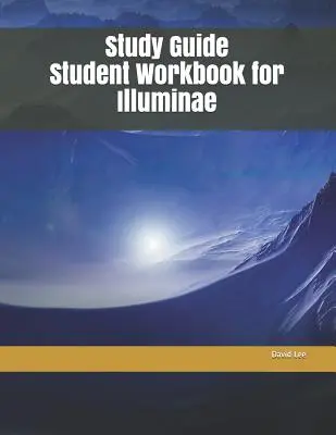 Guide d'étude et cahier de l'élève pour Illuminae - Study Guide Student Workbook for Illuminae