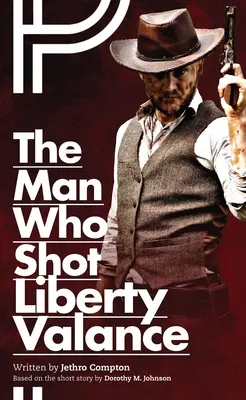 L'homme qui tira sur Liberty Valance - Man Who Shot Liberty Valance