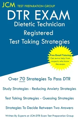 Examen DTR - Dietetic Technician Registered (Technicien diététicien agréé) Stratégies de test : Examen de technicien en diététique - Tutorat en ligne gratuit - Nouvelle édition 2020 - Les stratégies les plus récentes pour réussir l'examen. - DTR Exam - Dietetic Technician Registered Test Taking Strategies: Dietetic Technician Registered Exam - Free Online Tutoring - New 2020 Edition - The