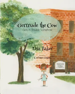 Gertrude la vache a des ennuis - Gertrude the Cow Gets in Trouble Somehow