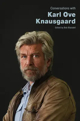 Conversations avec Karl Ove Knausgaard - Conversations with Karl Ove Knausgaard